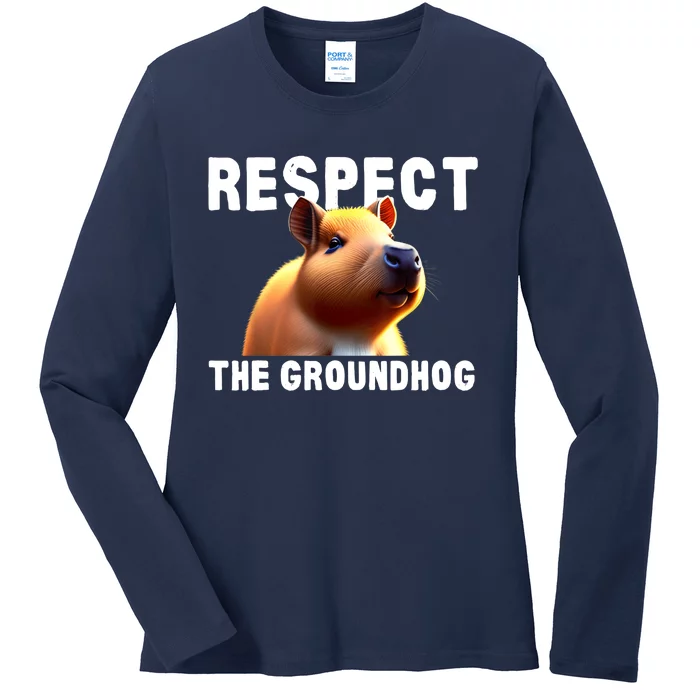 Respect The Groundhog GroundHog Day Ladies Long Sleeve Shirt