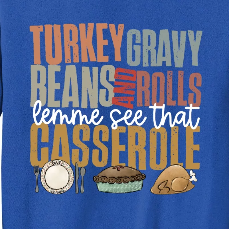 Retro Turkey Gravy Beans And Rolls Let Me See That Casserole Gift Tall Sweatshirt