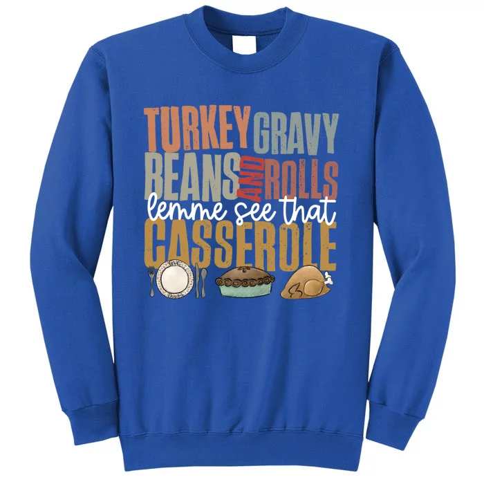 Retro Turkey Gravy Beans And Rolls Let Me See That Casserole Gift Tall Sweatshirt