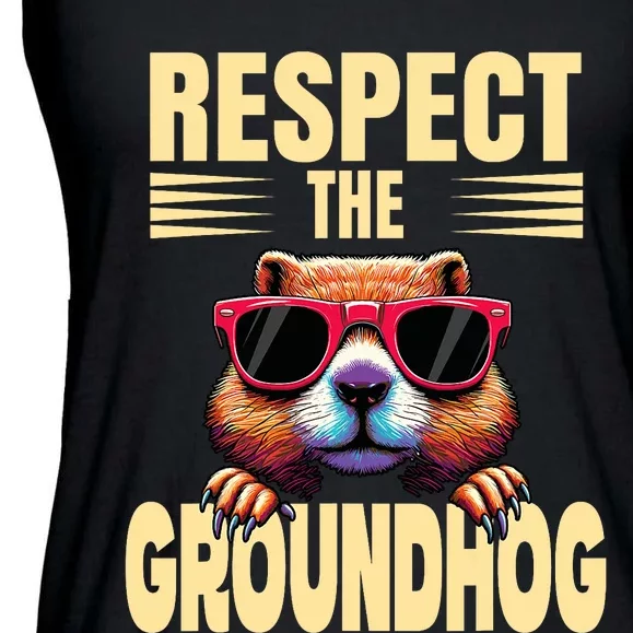 Respect The Groundhog Happy Groundhog Day Ladies Essential Flowy Tank