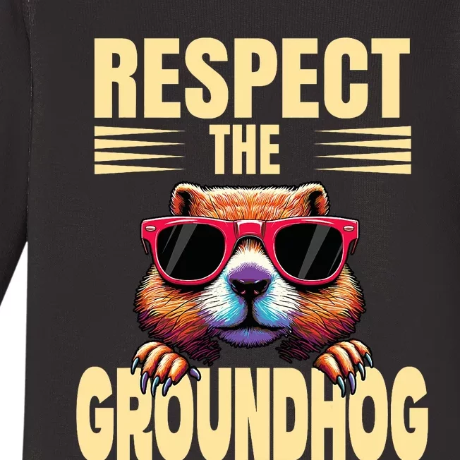 Respect The Groundhog Happy Groundhog Day Baby Long Sleeve Bodysuit