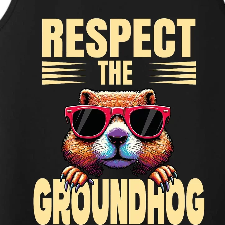 Respect The Groundhog Happy Groundhog Day Performance Tank