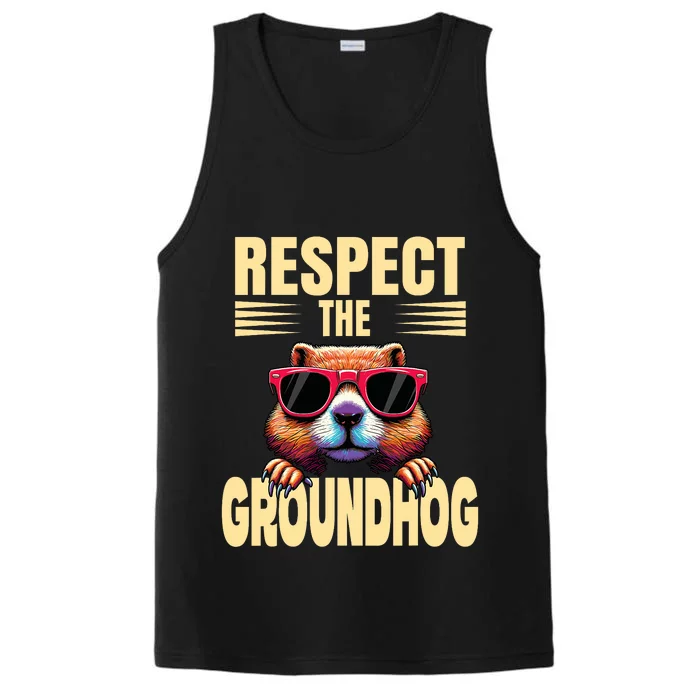 Respect The Groundhog Happy Groundhog Day Performance Tank