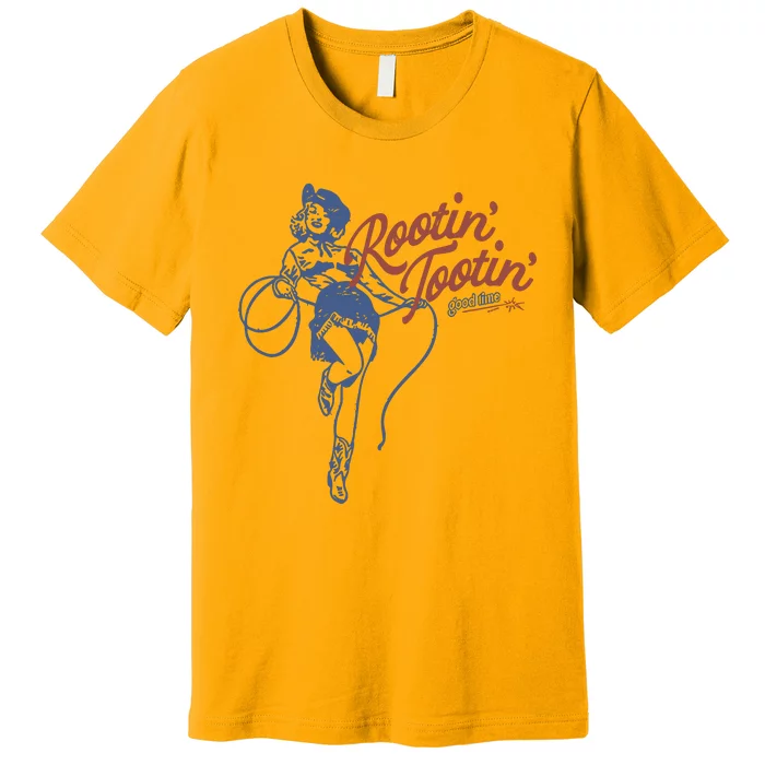 Rootin Tootin Good Time Premium T-Shirt