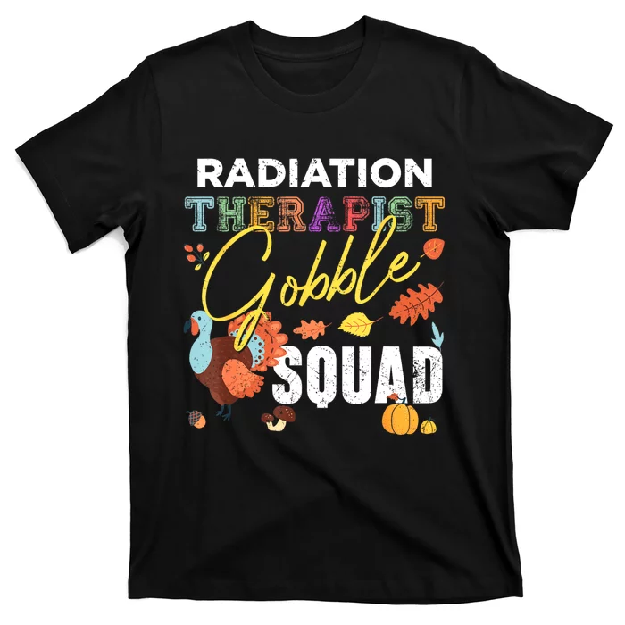 Radiation Therapist Gobble Squad Thanksgiving Matching T-Shirt