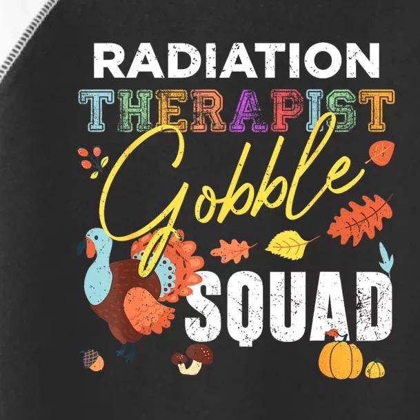 Radiation Therapist Gobble Squad Thanksgiving Matching Toddler Fine Jersey T-Shirt