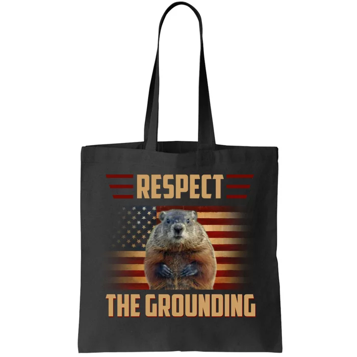 Respect The Grounding, Groundhog Day Tote Bag