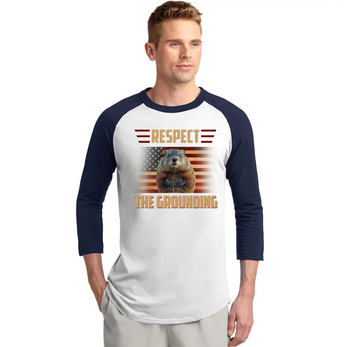 Respect The Grounding, Groundhog Day Baseball Sleeve Shirt