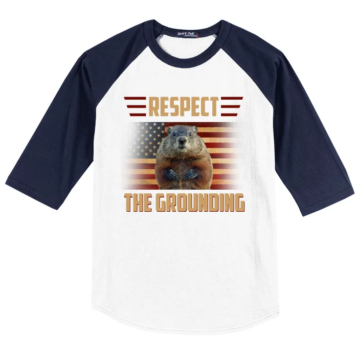 Respect The Grounding, Groundhog Day Baseball Sleeve Shirt