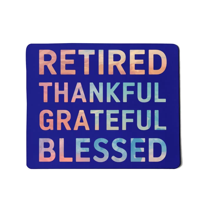 Retired Thankful Grateful Blessed Retiret Tiedye Gift Mousepad