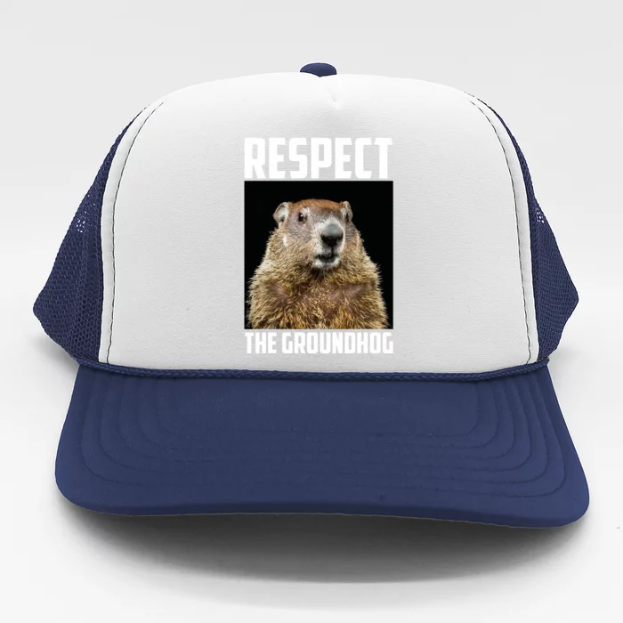 Respect The Groundhog Woodchuck Photo Ground Hog Day Trucker Hat