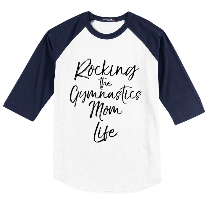 Rocking The Gymnastics Mom Life Gift Gymnast Crewneck Baseball Sleeve Shirt