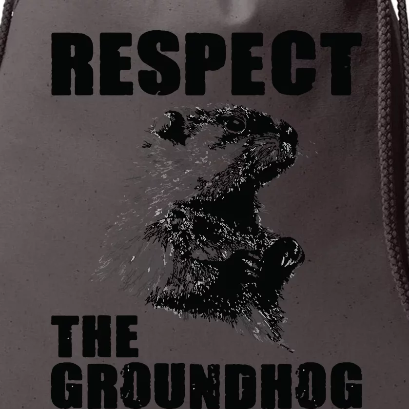 Respect The Groundhog Woodchuck Groundhog Day Drawstring Bag