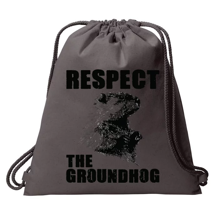 Respect The Groundhog Woodchuck Groundhog Day Drawstring Bag