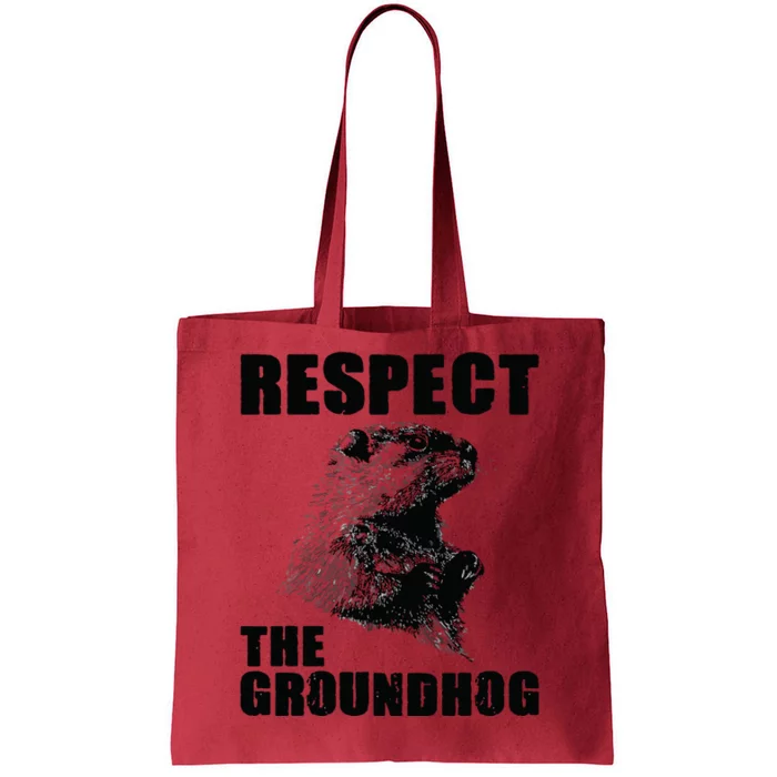 Respect The Groundhog Woodchuck Groundhog Day Tote Bag