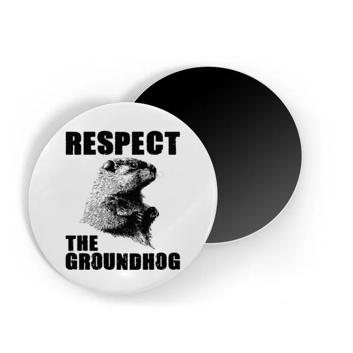 Respect The Groundhog Woodchuck Groundhog Day Magnet