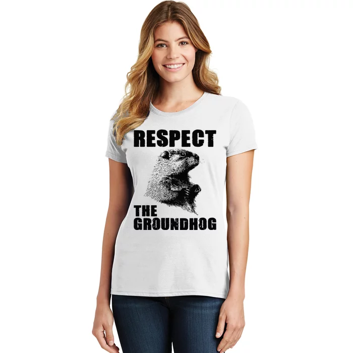 Respect The Groundhog Woodchuck Groundhog Day Women's T-Shirt