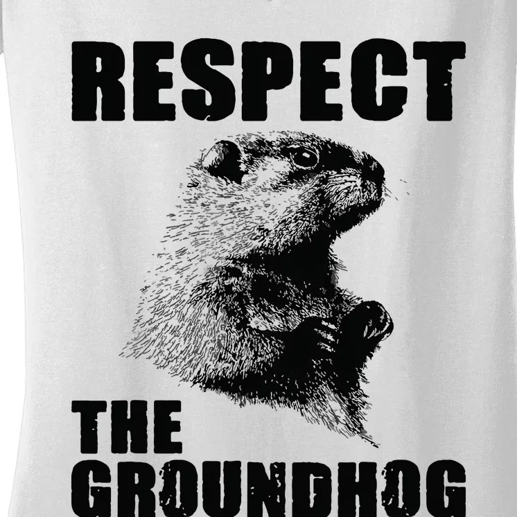 Respect The Groundhog Woodchuck Groundhog Day Women's V-Neck T-Shirt