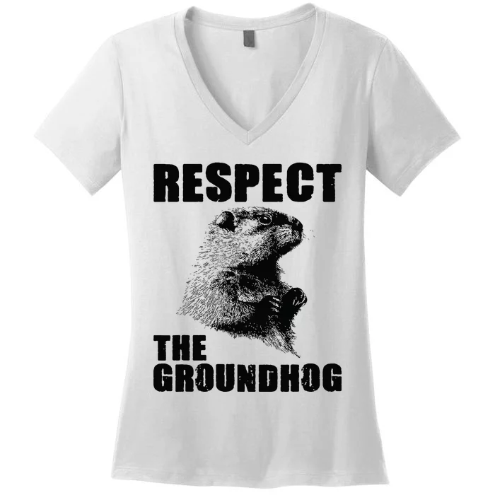 Respect The Groundhog Woodchuck Groundhog Day Women's V-Neck T-Shirt