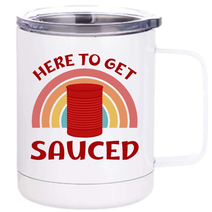 Ready to Get Sauced Funny Cranberry Sauce Front & Back 12oz Stainless Steel Tumbler Cup