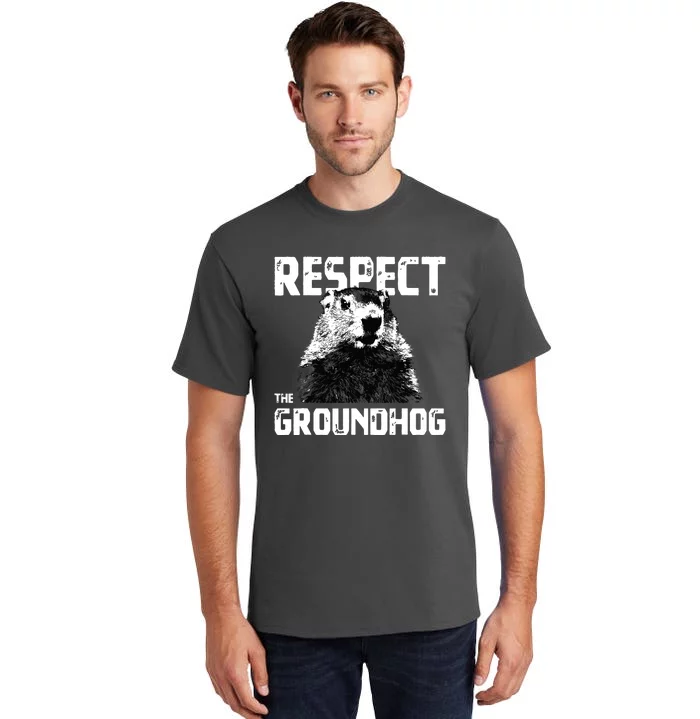 Respect The Groundhog Funny Woodchuck Tall T-Shirt