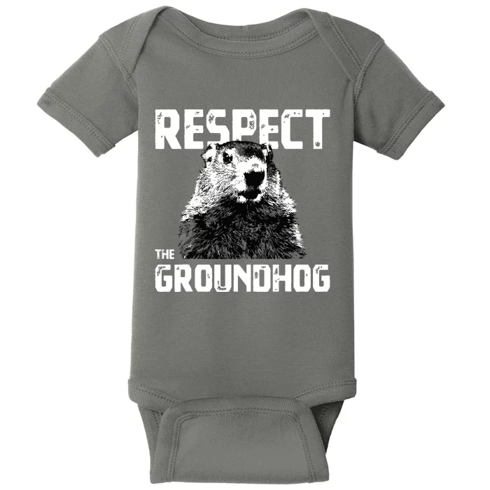 Respect The Groundhog Funny Woodchuck Baby Bodysuit