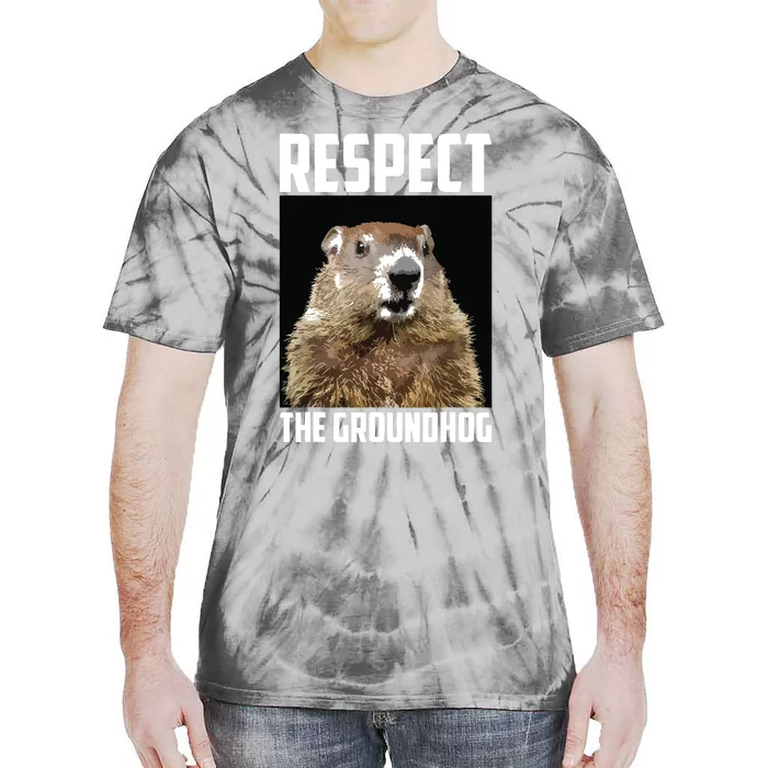 Respect The Groundhog Woodchuck Photo Groundhog Day Tie-Dye T-Shirt