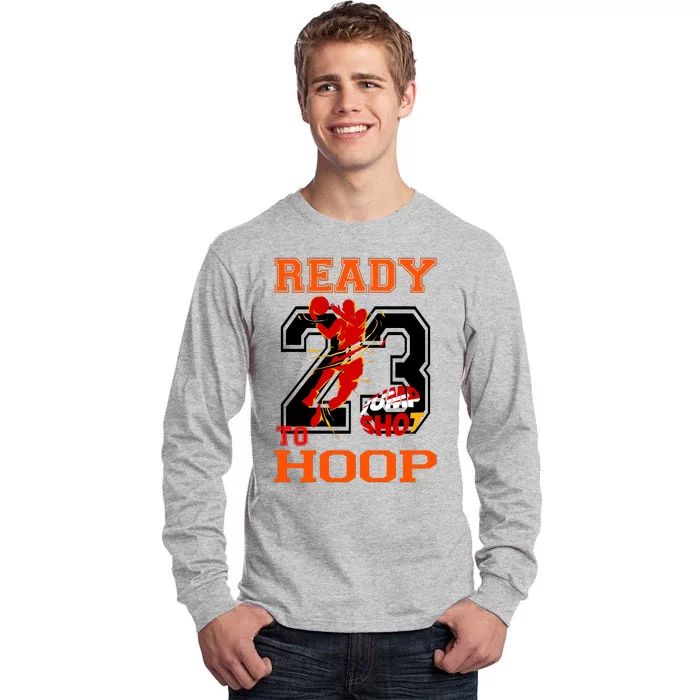 Ready To Hoop Basketball 23 Tall Long Sleeve T-Shirt