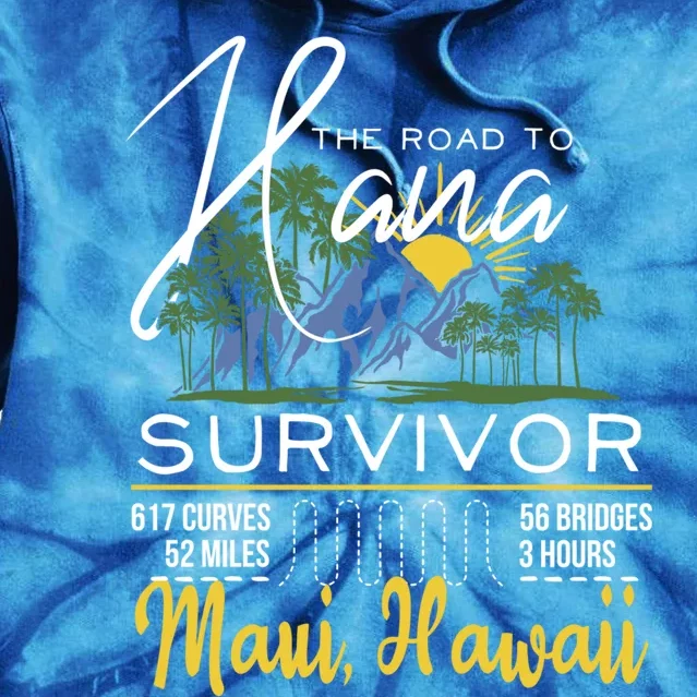 Road To Hana Survivor Curvy Palm Maui Hawaii Lover Gift Tie Dye Hoodie