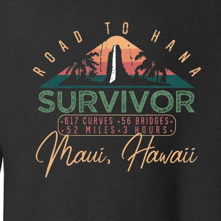 Road To Hana Survivor Curvy Palm Maui Hawaii Lover Toddler Sweatshirt