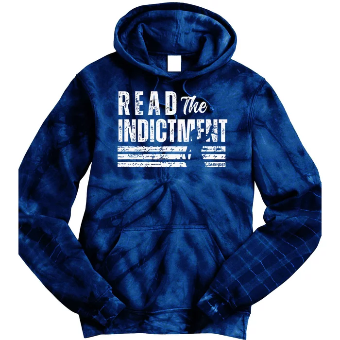 Read The Indictment Donald Trump Indictment AntiTrump Tie Dye Hoodie