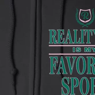 Reality Tv Is My Favorite Sport Apparel Full Zip Hoodie