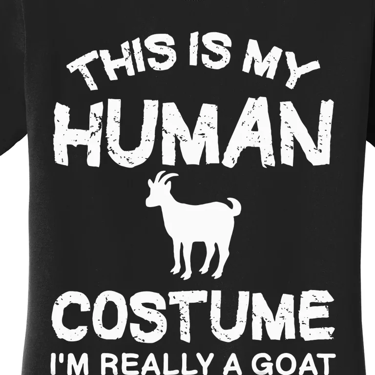 retro This Is My Human Costume I'm Really A Goat Women's T-Shirt