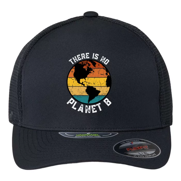 Retro There Is NO Planet B Save Earth Flexfit Unipanel Trucker Cap