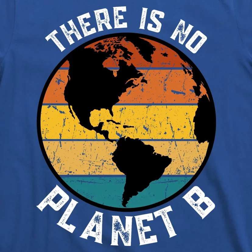 Retro There Is NO Planet B Save Earth T-Shirt