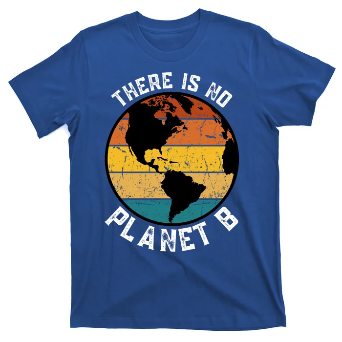 Retro There Is NO Planet B Save Earth T-Shirt