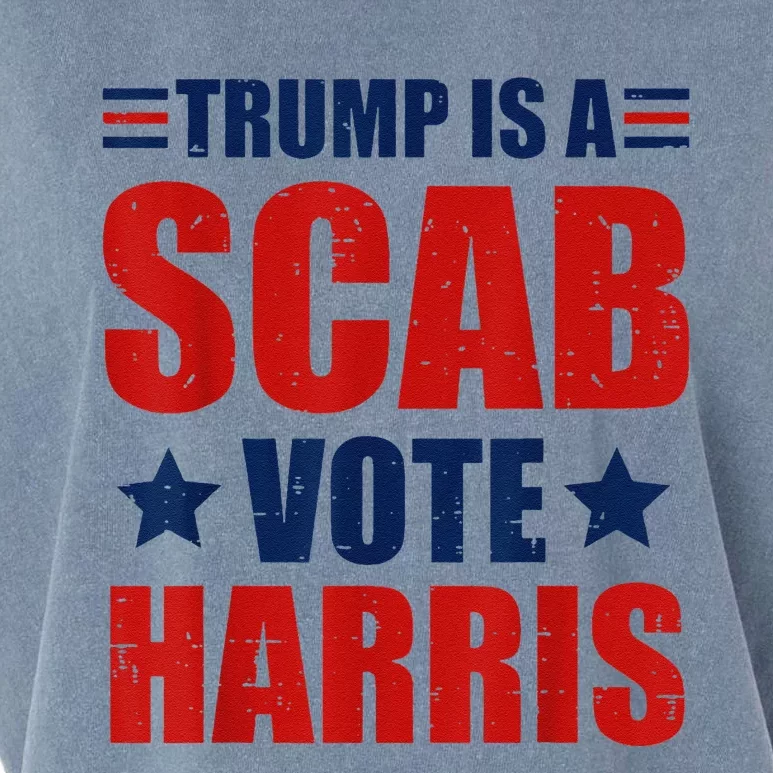 Retro Trump Is A Scab Vote Harris Funny Trump Election 2024 Garment-Dyed Women's Muscle Tee