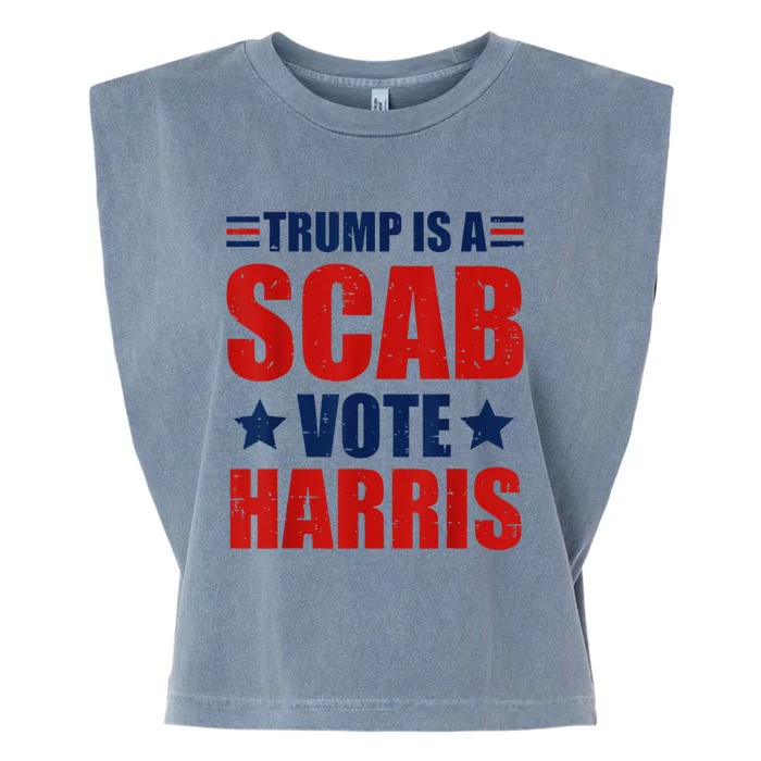 Retro Trump Is A Scab Vote Harris Funny Trump Election 2024 Garment-Dyed Women's Muscle Tee