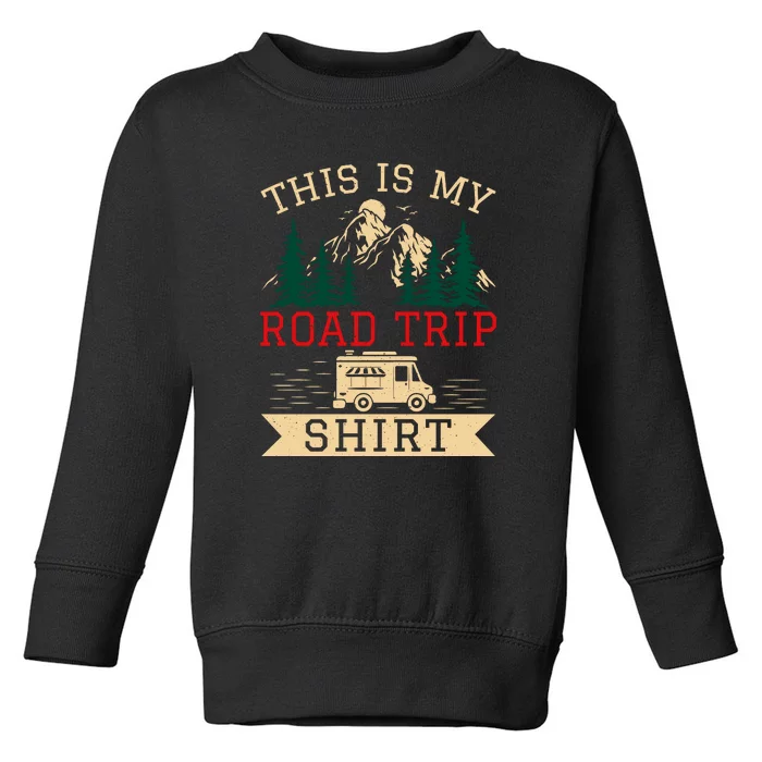 Retro This Is My Road Trip For Camping Gift RV Camping Holiday Toddler Sweatshirt