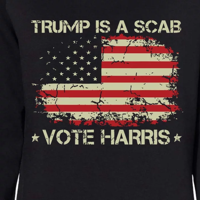 Retro Trump Is A Scab Vote Harris Funny Harris Kamala Trump Womens California Wash Sweatshirt