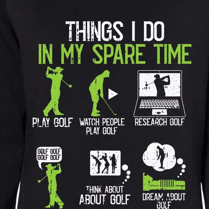 retro Things I Do In My Spare Time Golf Player Womens California Wash Sweatshirt