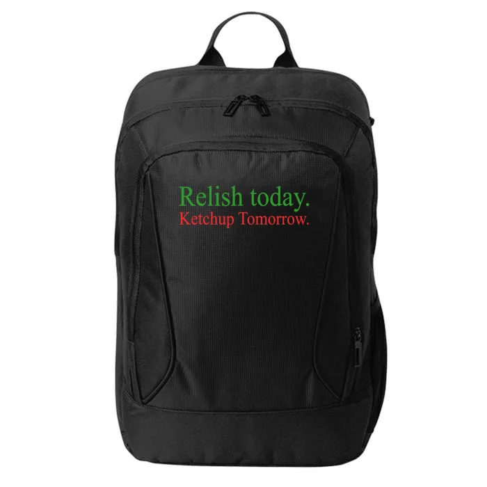 Relish Today Ketchup Tomorrow Trendy City Backpack