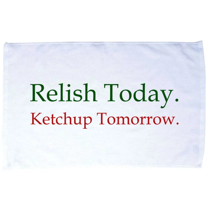 Relish Today Ketchup Tomorrow Microfiber Hand Towel