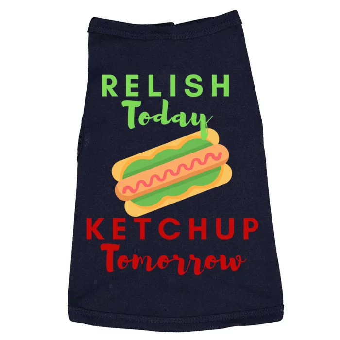 Relish Today Ketchup Tomorrow Funny Hot Dog Food Saying Gift Doggie Tank