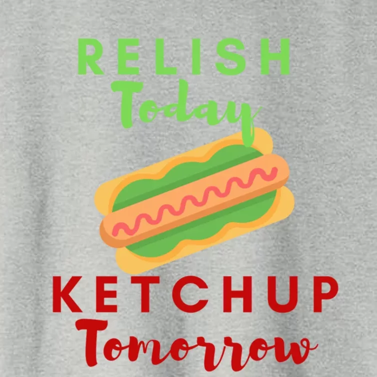 Relish Today Ketchup Tomorrow Funny Hot Dog Food Saying Gift Women's Crop Top Tee