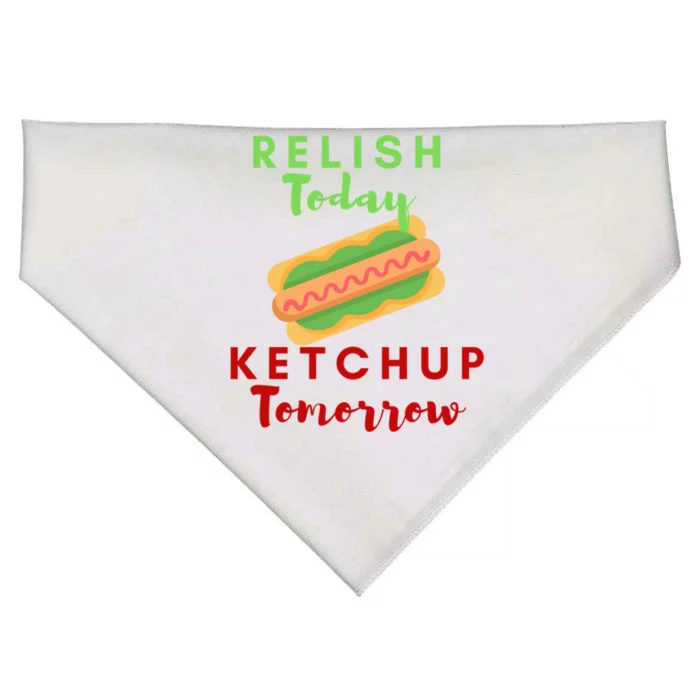 Relish Today Ketchup Tomorrow Funny Hot Dog Food Saying Gift USA-Made Doggie Bandana