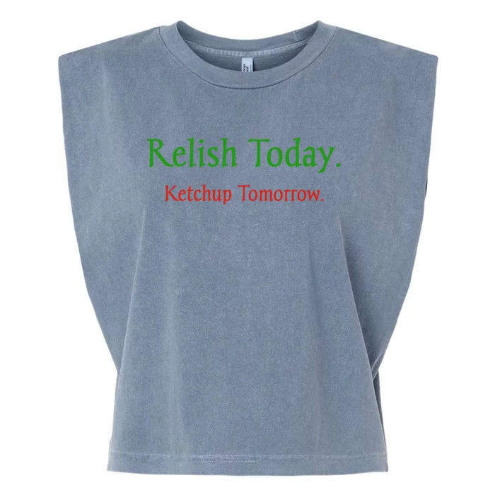 Relish Today Ketchup Tomorrow Garment-Dyed Women's Muscle Tee