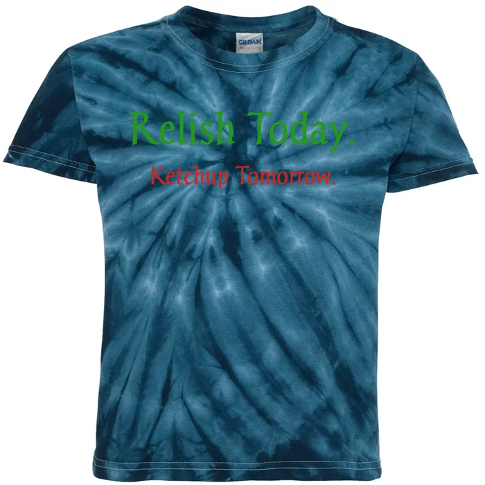 Relish Today Ketchup Tomorrow Kids Tie-Dye T-Shirt