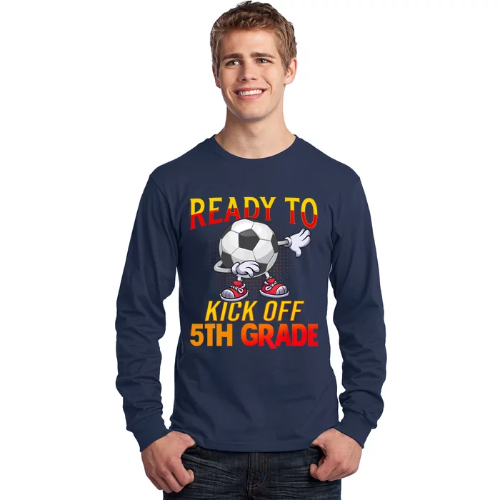 Ready To Kick Of 5th Grade Student Teacher Soccer Lover Long Sleeve Shirt