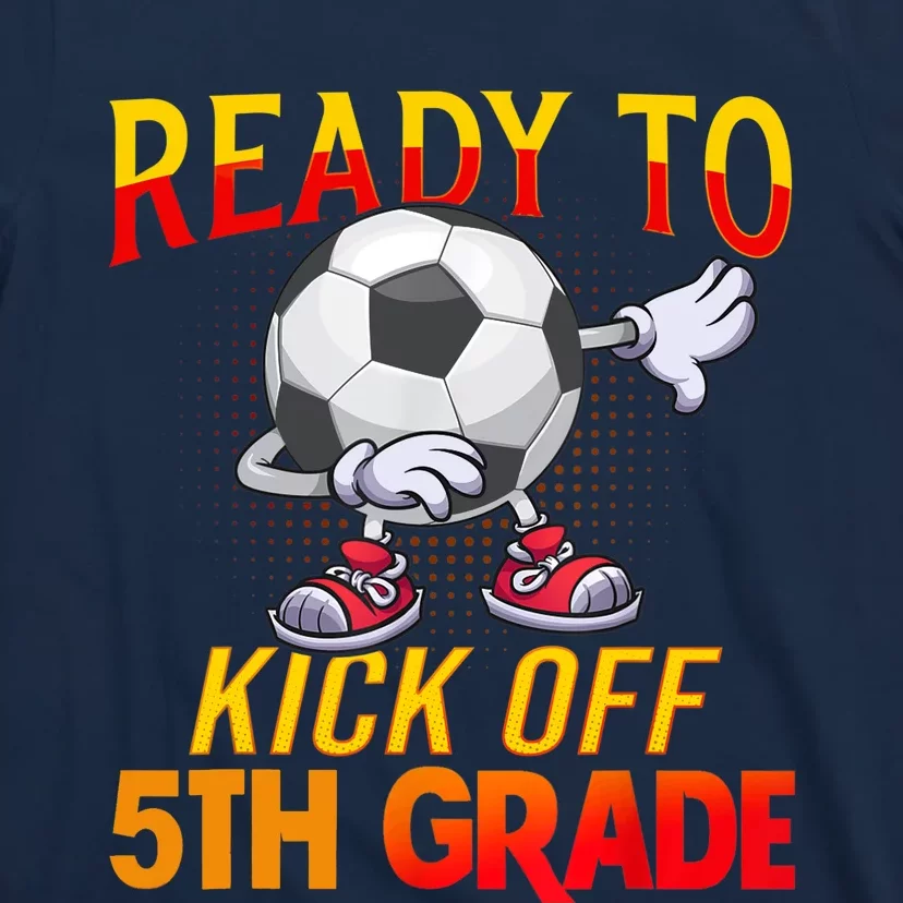 Ready To Kick Of 5th Grade Student Teacher Soccer Lover T-Shirt